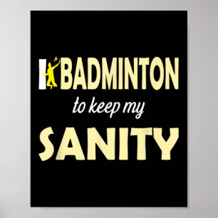 Ich spiele Badminton, um meine Nächstenliebe Behal Poster