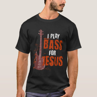 Ich spiele Bass für Jesus Bass Gitarrist T-Shirt