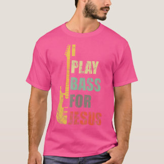 Ich spiele Bass für Jesus T Gitarrenspieler gibt C T-Shirt