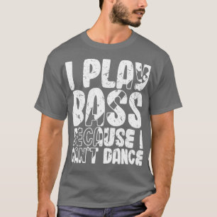 Ich spiele Bass, weil ich keinen sonnigen Bass-Spi T-Shirt