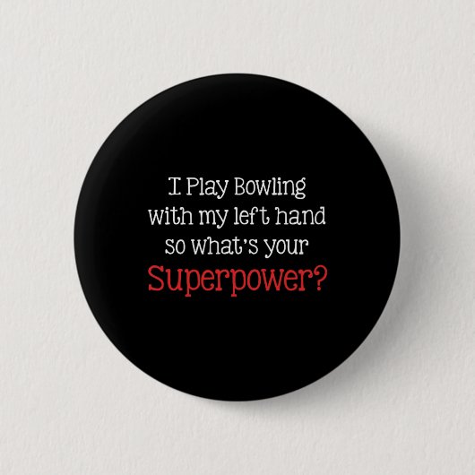 Ich spiele Bowling mit meiner Links Hand, also was Button (Vorderseite)