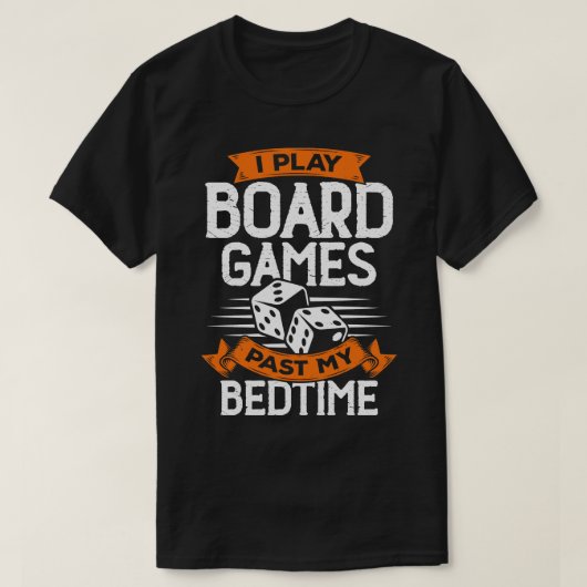 Ich spiele Brettspiele, die ich zu Hause zu Hause T-Shirt (Design vorne)