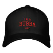 Ich spiele Bubba Golf! Bestickte Kappe (Vorderseite)