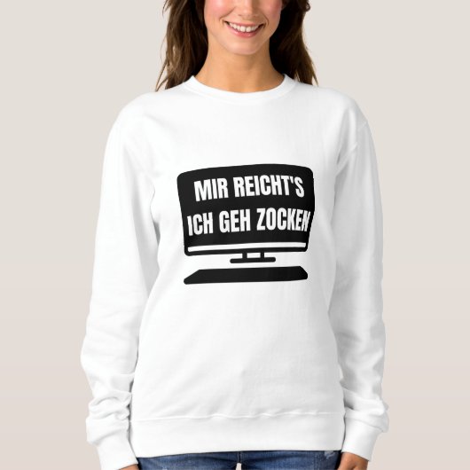 Ich spiele Computerspiele-Gamer Sweatshirt (Vorderseite)