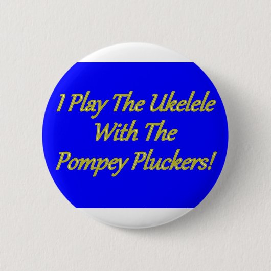 Ich spiele das Ukelele mit den Pompey Pflückern! Button (Vorderseite)