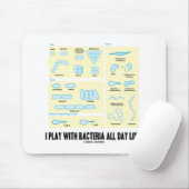 Ich spiele den ganzen Tag mit Bakterien (Morpholog Mousepad (Mit Mouse)