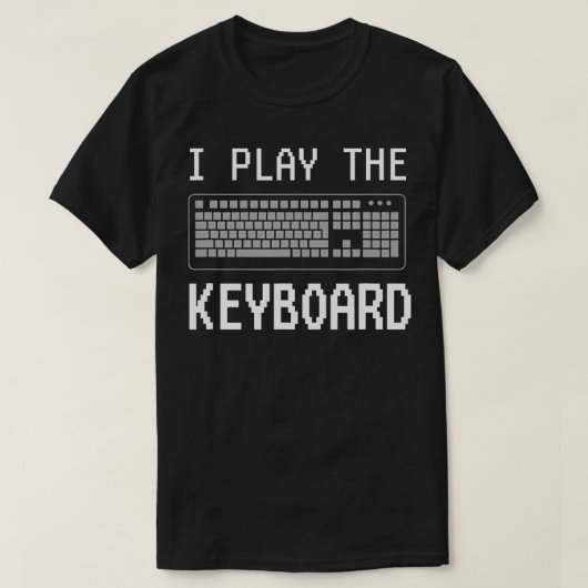 Ich spiele die Keyboard Funny Programmer Computer  T-Shirt (Design vorne)