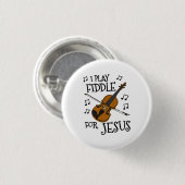 Ich spiele Fiddle für Jesus, Christlicher Violinis Button (Vorne & Hinten)