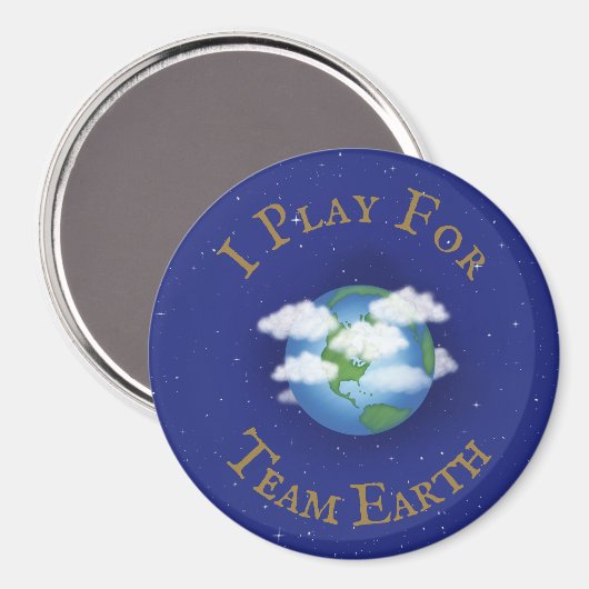 "Ich spiele für Team Earth" Benutzerdefinierter gl Magnet (Vorderseite/Rückseite)