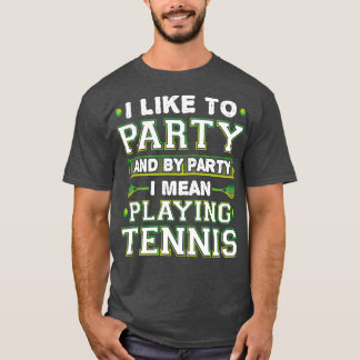 Ich spiele gerne Tennis T-Shirt