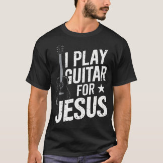 Ich spiele Gitarre für Jesus Christliche Kirche Gi T-Shirt