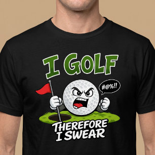 Ich spiele Golf, also fluche ich. T-Shirt