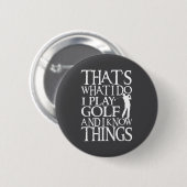 Ich spiele Golf Lustiger Golf Zitat Shop Uni-Erwac Button (Vorne & Hinten)