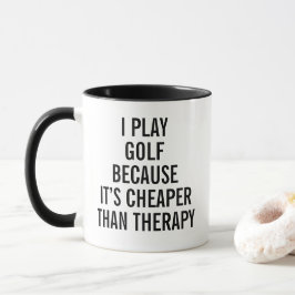 Ich spiele Golf, weil es billiger ist als eine The Tasse