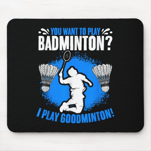 Ich spiele Goodminton-Schläger-Shuttle-Hobby-Badmi Mousepad (Vorne)