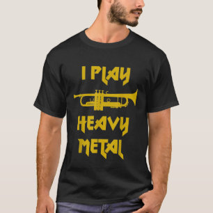 Ich spiele Heavy Metal Shirt Funny Trumpet Brass B