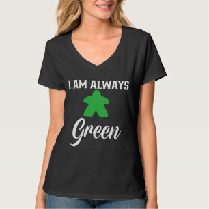 Ich spiele immer Grüne Leute für Brettspiele T-Shirt