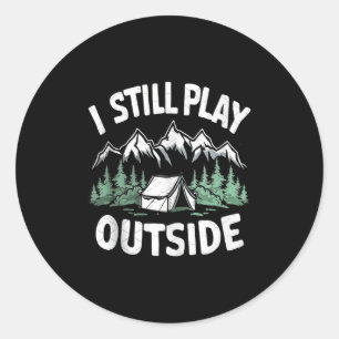 Ich spiele immer noch lustig draußen Wandern Campi Runder Aufkleber