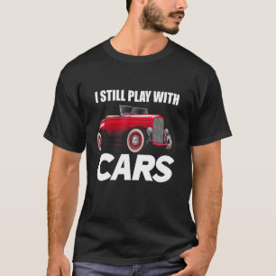 Ich spiele immer noch mit Autos Typ.1 T-Shirt
