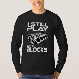 Ich spiele immer noch mit Blöcken, die einen Wartu T-Shirt
