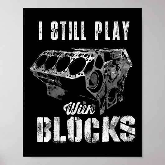 Ich Spiele Immer Noch Mit Blöcken Lustiger Auto Mo Poster (Vorne)