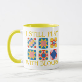 Ich Spiele Immer Noch Mit Blöcken Quilt Lustige Qu Tasse
