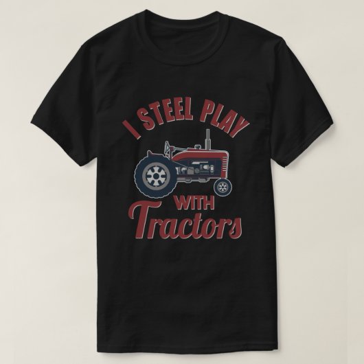 Ich spiele immer noch mit Traktoren, lustige Bauer T-Shirt (Design vorne)