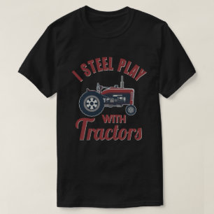 Ich spiele immer noch mit Traktoren Lustiges Bauer T-Shirt