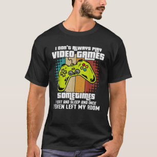 ICH SPIELE IMMER VIDEO SPIELE Gamer Boys Teens Fu T-Shirt