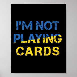 Ich spiele keine Karten - Frieden für die Ukraine Poster
