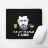 Ich spiele keine Karten für Zelensky Trump-Unterst Mousepad (Mit Mouse)