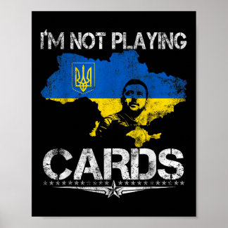 Ich spiele keine Karten für Zelensky Trump-Unterst Poster
