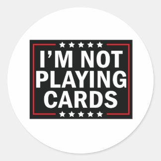Ich spiele keine Karten Runder Aufkleber