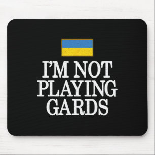 Ich spiele keine Karten Ukraine Unterstützung Retr Mousepad