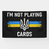 Ich spiele keine Karten - Zelensky Worte 2025 Banner (Horizontal)