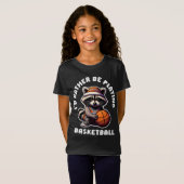 Ich spiele lieber Basketball Funny Racoon Geschenk T-Shirt (Vorne ganz)