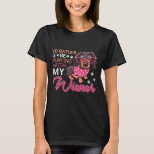 Ich spiele lieber mit meiner Dackel Dackel Dachsh T-Shirt