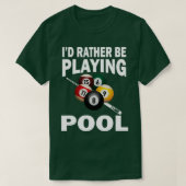Ich spiele lieber Pool Funny Billiard Pool T-Shirt (Design vorne)