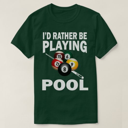 Ich spiele lieber Pool Funny Billiard Pool T-Shirt (Design vorne)