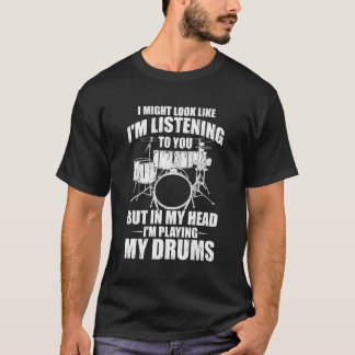 Ich spiele meine Trommler-Trommler T-Shirt