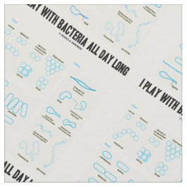 Ich spiele mit Bakterien-den ganzen Tag Stoff