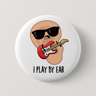Ich spiele mit dem Ohr Funny Guitar Music Musician Button