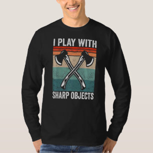 Ich spiele mit scharfen Gegenständen Hatchet Ax Th T-Shirt