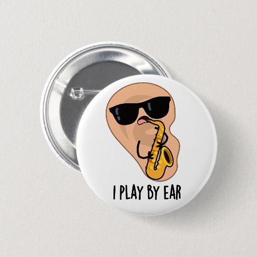 Ich spiele nach Ohr Funny Saxophone Pub Button (Vorne & Hinten)