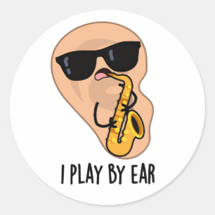 Ich spiele nach Ohr Funny Saxophone Pub Runder Aufkleber
