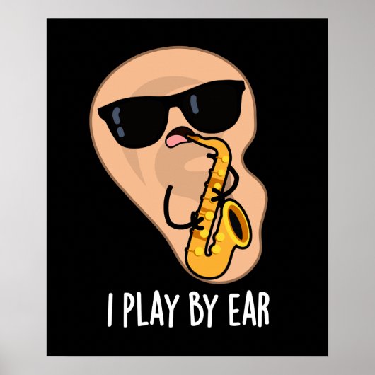 Ich spiele nach Ohr Funny Saxophone Puff Dark BG Poster (Vorne)
