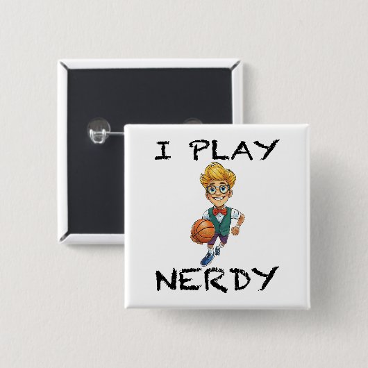 Ich spiele Nerdy Button (Vorne & Hinten)