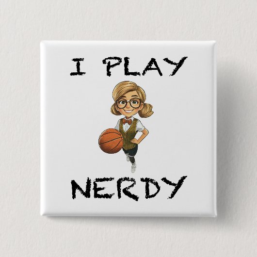 Ich spiele Nerdy Button (Vorderseite)