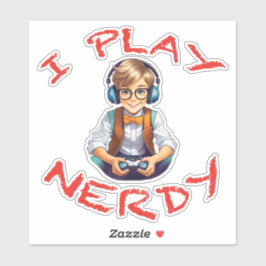 Ich spiele Nerdy Gamer Aufkleber