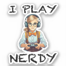 Ich spiele Nerdy Gamer Aufkleber